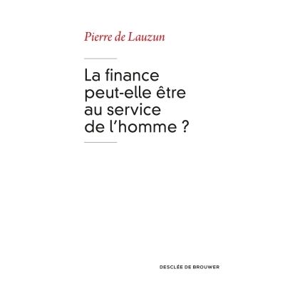 La finance peut-elle être au service de l'homme ?