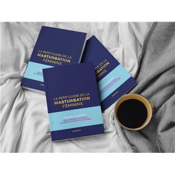 Le petit guide de la masturbation féminine