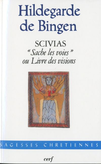 Scivias Sache les voies ou Livre des visions - Hildegarde de Bingen - (donnée non spécifiée)