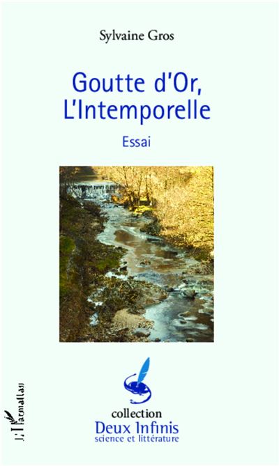 Goutte d'or, l'intemporelle - Sylvaine Gros - broché