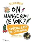 On mange quoi ce soir ?  (16 semaines de menus pour les soirs de la semaine)