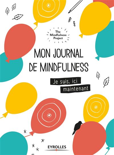 Mon journal de mindfulness -  The mindfulness project - broché
