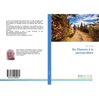 Du Chanvre A la permaculture