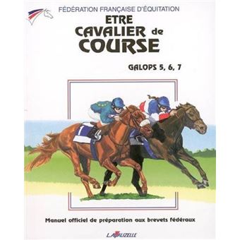 Etre Cavalier de Course - Galops 5 a 7