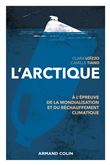 L'Arctique -  A l'épreuve de la mondialisation et du réchauffement climatique