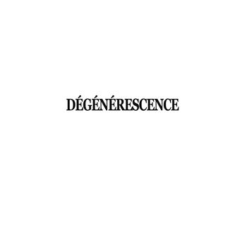 Dégénérescence