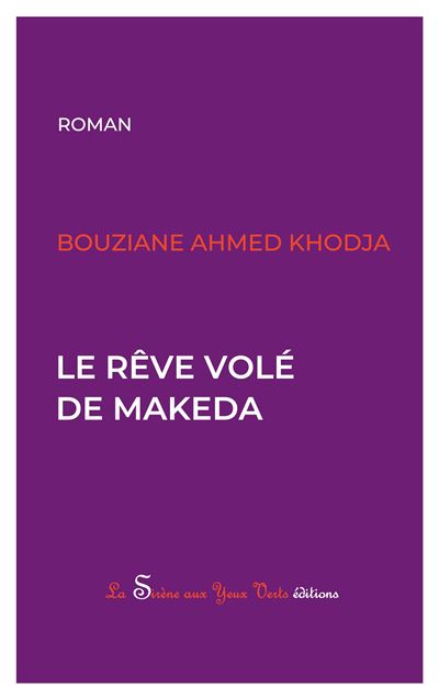 Le rêve volé de Makeda - Bouziane Ahmed Khodja - broché