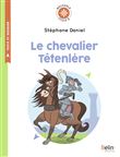 Le Chevalier Têtenlère de Stéphane Daniel