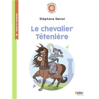 Le Chevalier Têtenlère de Stéphane Daniel