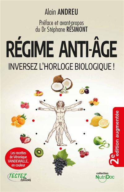 Régime anti-âge - Inversez l'horloge biologique ! - Alain Andreu - broché