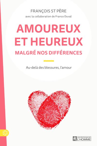 Amoureux et heureux malgré nos différences - François St Père - broché