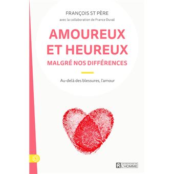 Amoureux et heureux malgré nos différences