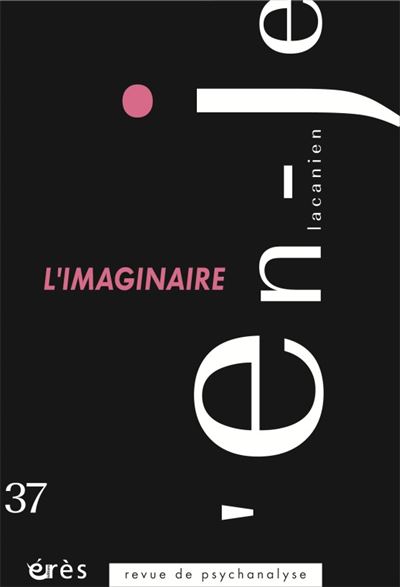 En-je lacanien 37 - L'imaginaire -  Collectif - broché