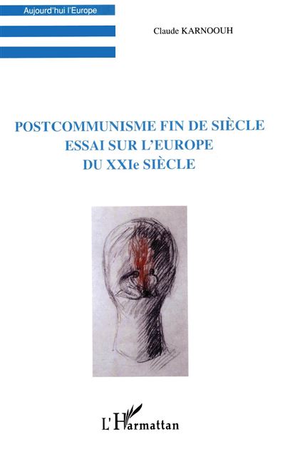 Postcommunisme fin de siècle - C. Karnooch - broché