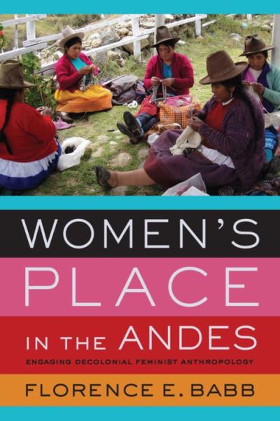 Women´s Place in the Andes - University of California Press