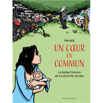 Un coeur en commun - La belge histoire de la sécurité sociale