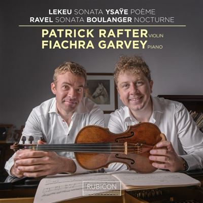 Lekeu & Ravel : Violin Sonatas