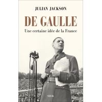 De Gaulle - Une certaine idée de la France