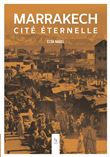 Marrakech - Cité éternelle