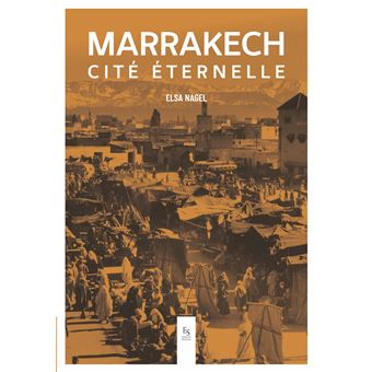 Marrakech - Cité éternelle