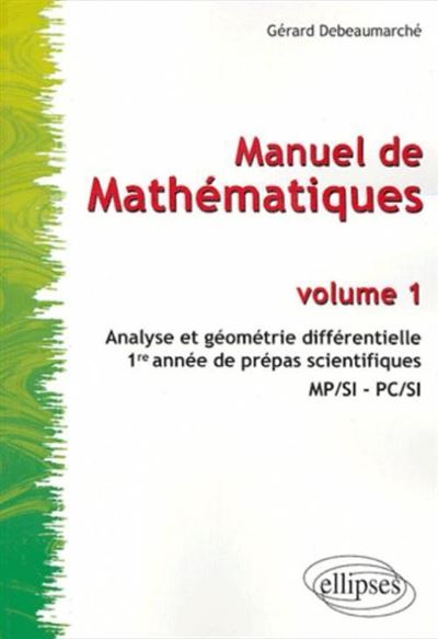 Cours de mathématiques prépas scientifiques 1ère année MPSI