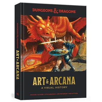 DUNGEONS AND DRAGONS ART AND ARCANA. A VISUAL HISTORY