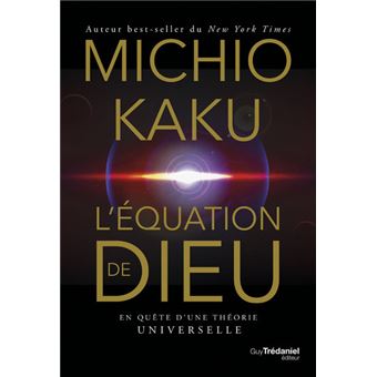 L'équation de Dieu - En quête d'une théorie universelle