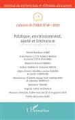 Politique, environnement, santé et littérature