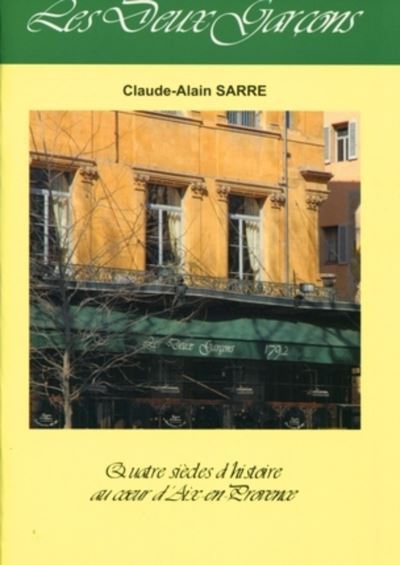 Les deux garçons, quatre siècles d'histoire au coeur d'Aix-en-Provence