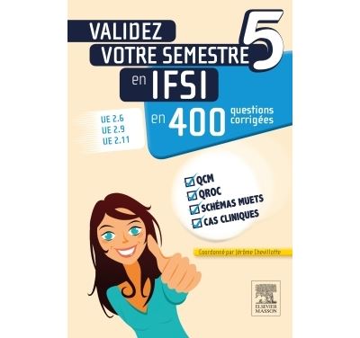 Validez votre semestre 5 en IFSI en 400 questions corrigées