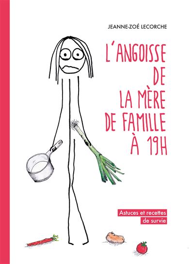 L'angoisse de la mère de famille à 19H