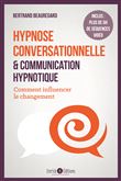 Hypnose conversationnelle et communication hypnotique