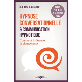 Hypnose conversationnelle et communication hypnotique