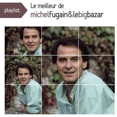 Playlist : Le meilleur de Michel Fugain