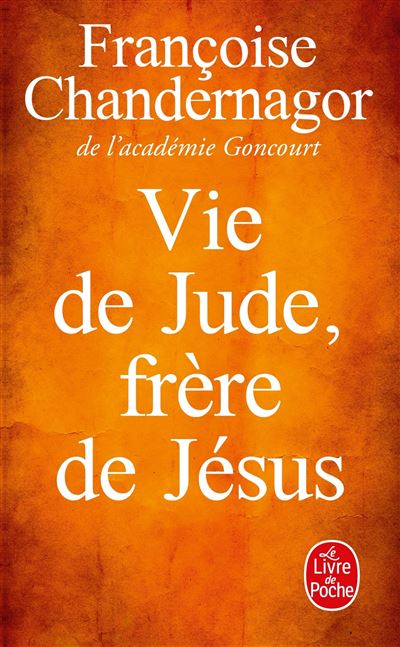 Vie de Jude frère de Jésus - Françoise Chandernagor - Poche