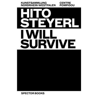 Hito Steyerl I Will Survive