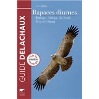 Rapaces diurnes. Europe, Afrique du Nord, Moyen-Orient