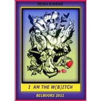 I am the W(B)itch - A book for the modern intelligent girl