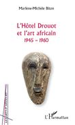 L'Hôtel Drouot et l'art africain 1945-1960