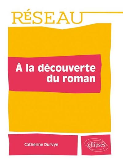 A la decouverte du roman