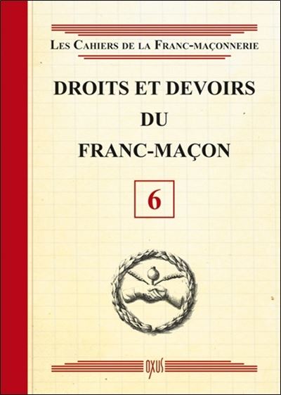 Droits et devoirs du Franc-Maçon - Livret 6 -  Collectif - broché