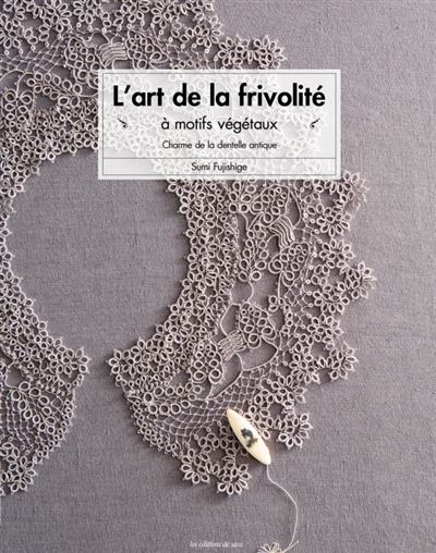 L'art de la frivolite a motifs vegetaux