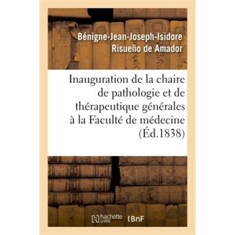 Inauguration de la chaire de pathologie et de thérapeutique générales à la Faculté de médecine