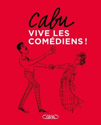 Vive les comédiens !