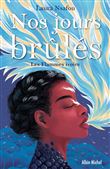 Nos jours brûlés - tome 2 - Les Flammes ivoire