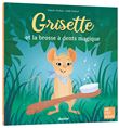 Grisette et la brosse à dents magique