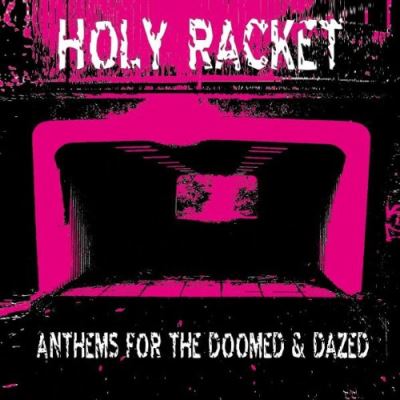 Anthems for the doomed and