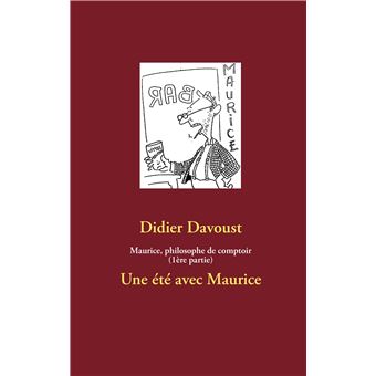 Maurice, philosophe de comptoir (1ère partie)