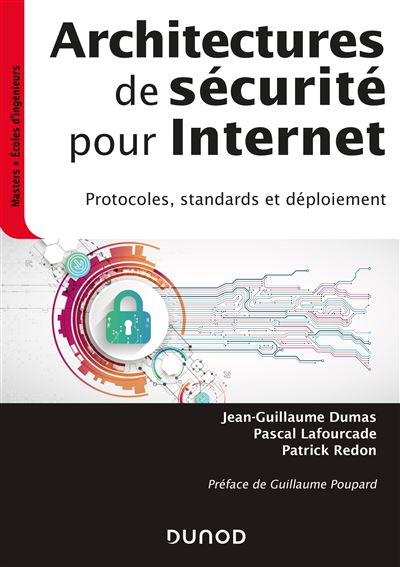 Architectures de sécurité pour internet - Protocoles, standards et déploiement