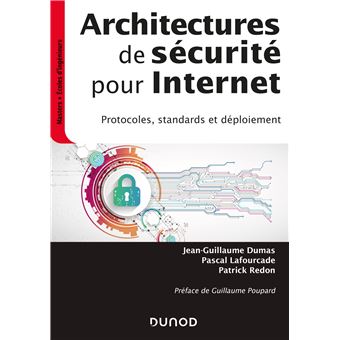 Architectures de sécurité pour internet - 2e éd. - Protocoles, standards et déploiement